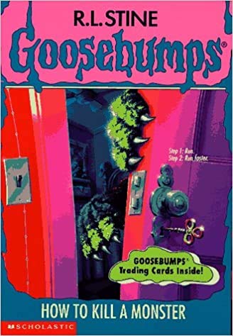Goosebumps #46: How To Kill A Monster