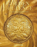 GOLDEN OPULENCE: 500 YEARS OF LUXURIANT STYLE / LAURENCE BENAÏM, LAZIZ HAMANI