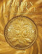 GOLDEN OPULENCE: 500 YEARS OF LUXURIANT STYLE / LAURENCE BENAÏM, LAZIZ HAMANI