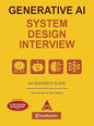 Generative AI System Design Interview (Full Colour Edition)