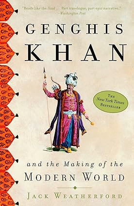 Genghis Khan and the Making of the Moder