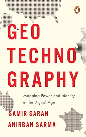 GeoTechnoGraphy: Mapping Power and Identity in the Digital Age