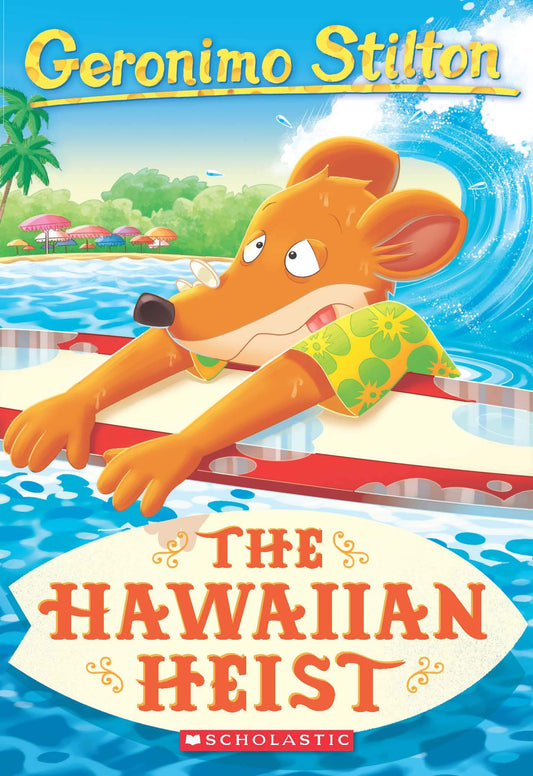 Geronimo Stilton #72: The Hawaiian Heist