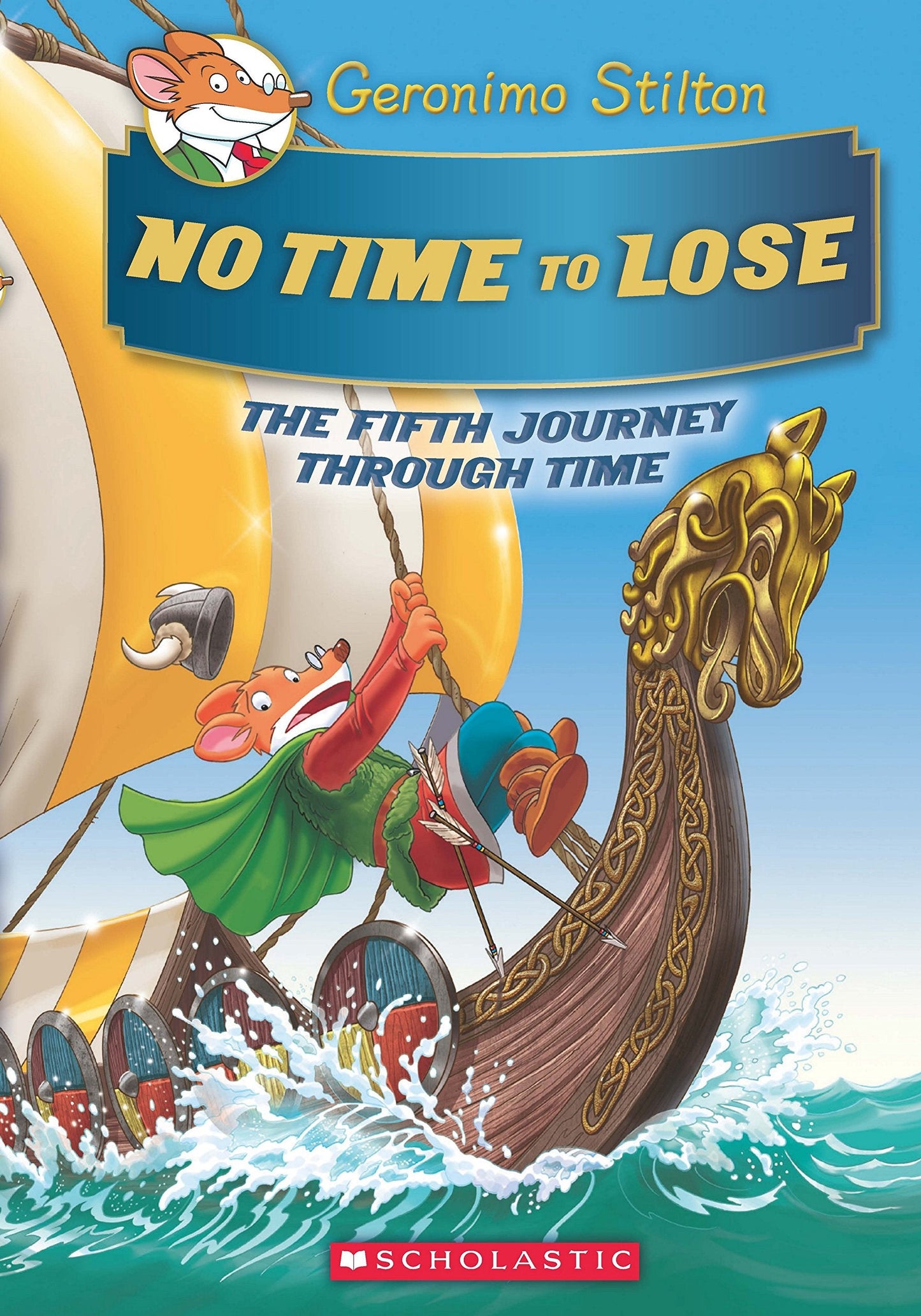Geronimo Stilton The Journey through Time #05: No Time to Lose