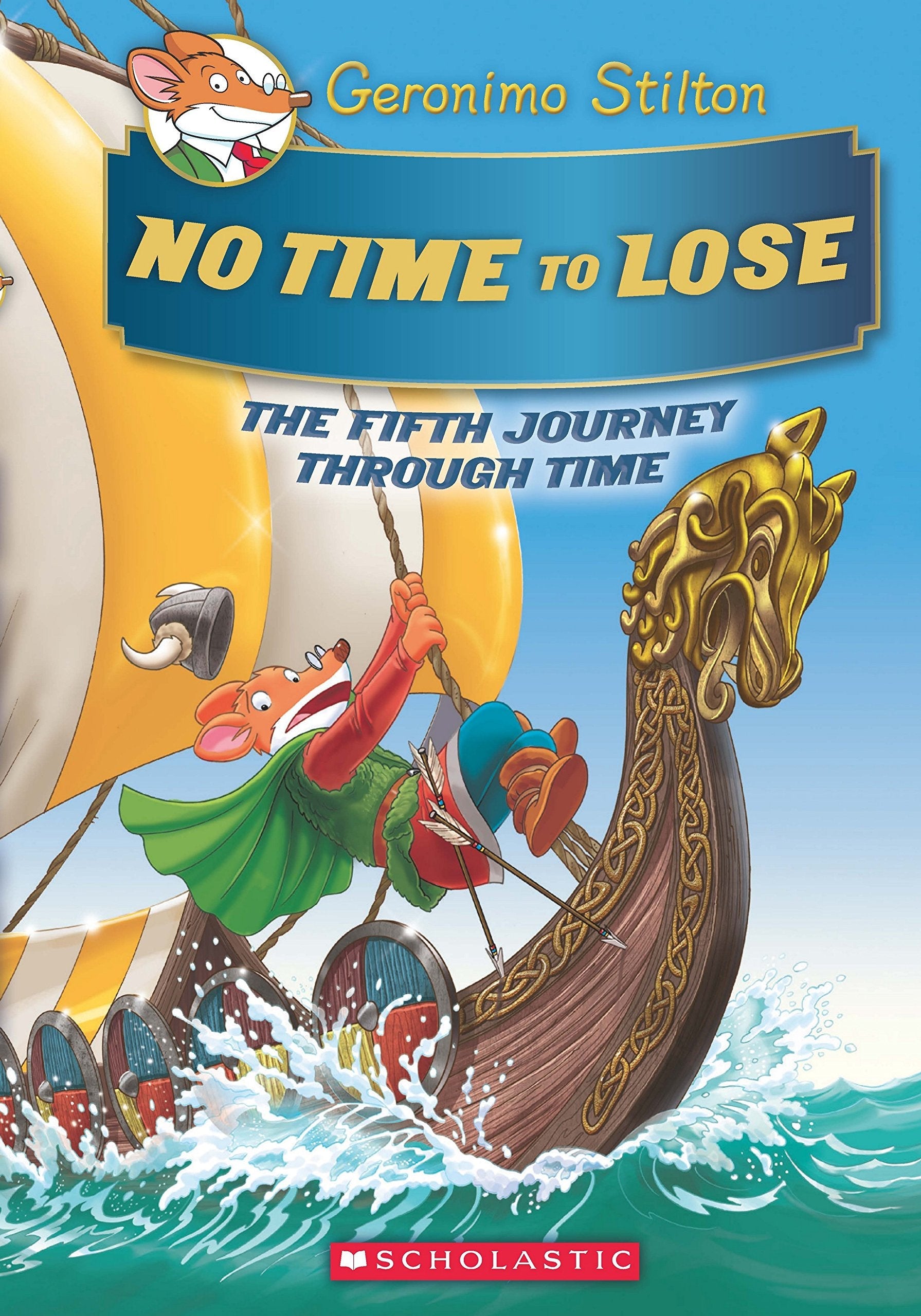 Geronimo Stilton The Journey through Time #05: No Time to Lose
