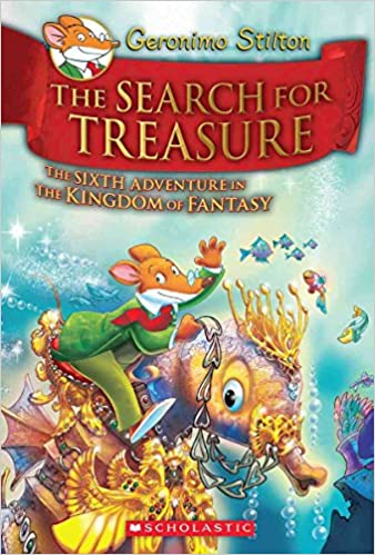 Geronimo Stilton The Kingdom of Fantasy #06: The Search for Treasure