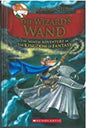 Geronimo Stilton The Kingdom of Fantasy #09: The Wizards Wand