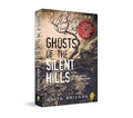 Ghosts of The Silent Hills: Stories based on true hauntings