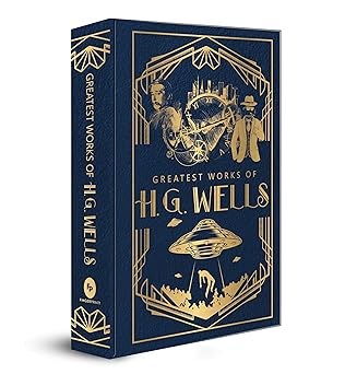 Greatest Works of H.G. Wells (Deluxe Hardbound Edition)