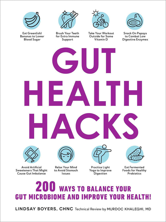Gut Health Hacks: 200 Ways To Balance Your Gut Microbiome And Improve Your Health!
