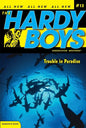 Hardy Boys 12: Trouble In Paradise