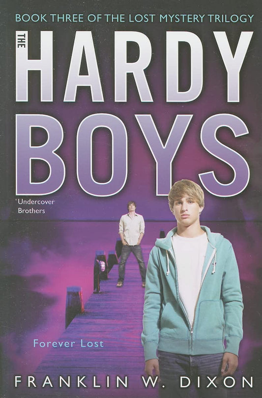 Hardy Boys # 36 : Forever Lost