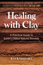 Healing With Clay: A Practical Guide To Earth's Oldest Natural Remedy