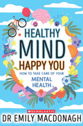 Healthy Mind, Happy You: How To Take Care Of Your Mental Health