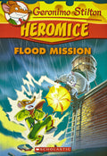 Geronimo Stilton Heromice #03: Flood Mission