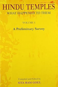 Hindu Temples: What happened to them, Vol.1: A Preliminary Survey
