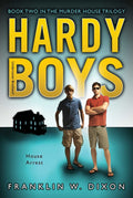 House Arrest: Book Two In The Murder House Trilogy (Volume 23) (Hardy Boys (All New) Undercover Brothers)
