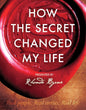 How The Secret Changed My Life: Real People. Real Stories