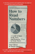 How To Read Numbers: A Guide To Statistics In The News (And Knowing When To Trust Them)