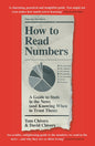 How To Read Numbers: A Guide To Statistics In The News (And Knowing When To Trust Them)
