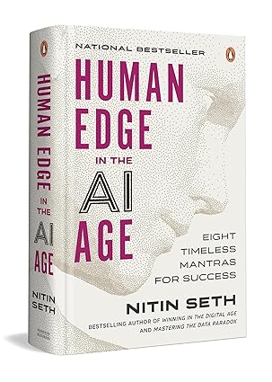 Human Edge in the AI Age: Eight Timeless Mantras for Success | By the Bestselling Author of Winning in the Digital Age and Mastering the Data Paradox