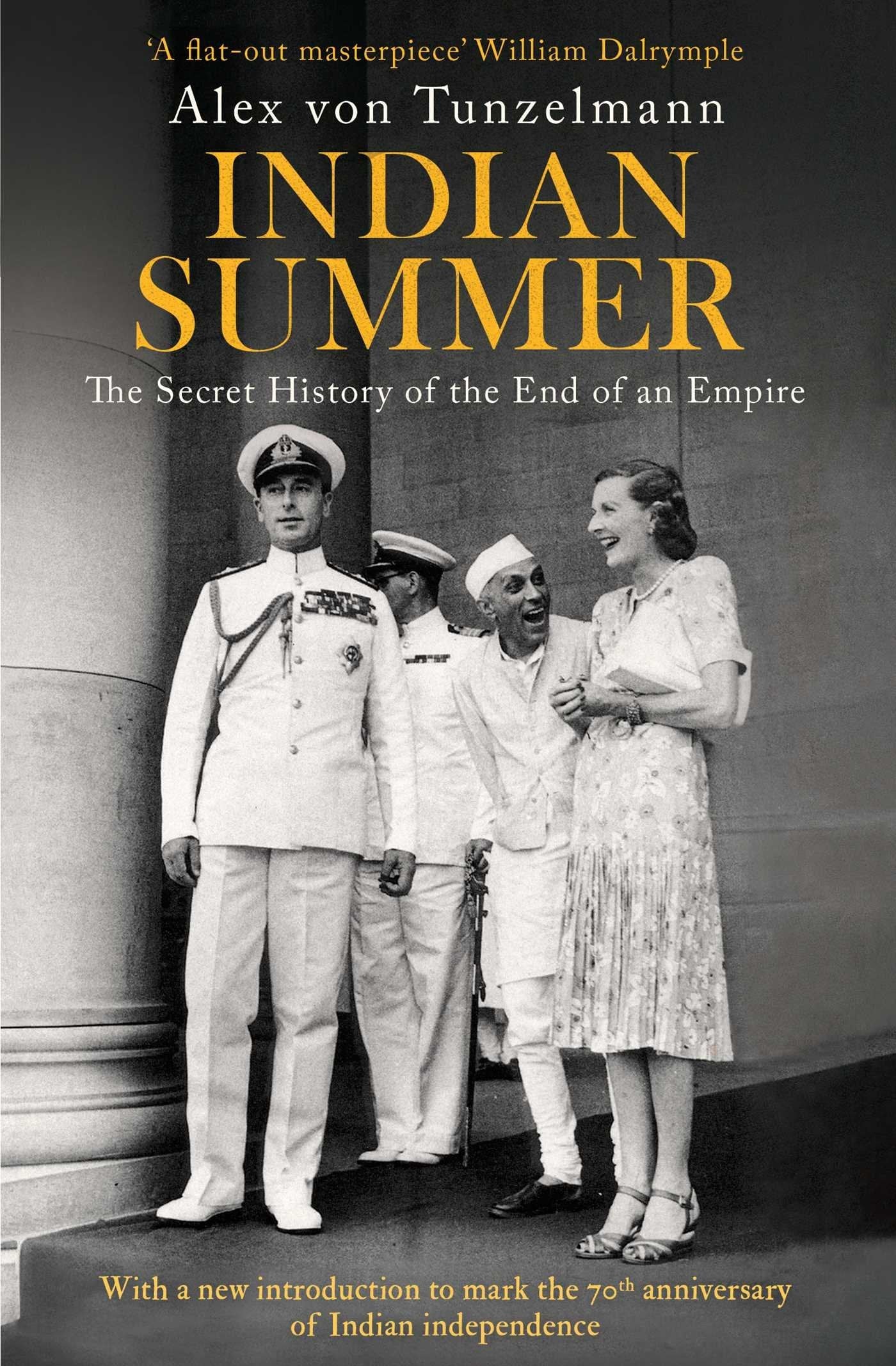 Indian Summer, Alex Von Tunzelmann: The Secret History Of The End Of An Empire [Paperback] Alex Von Tunzelmann