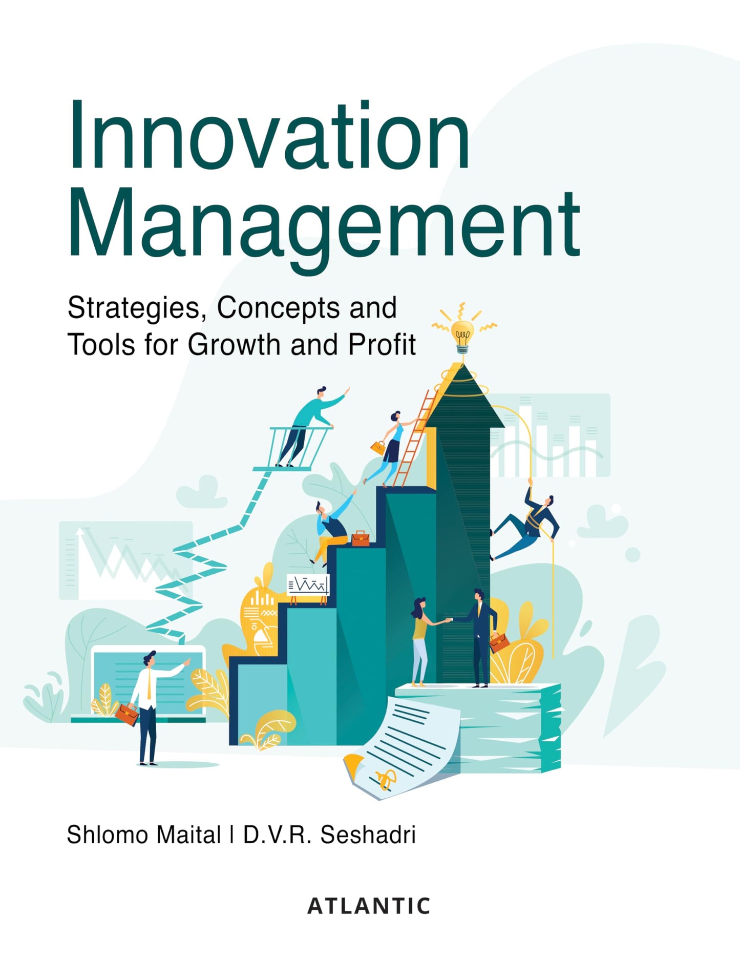 Innovation Management: Strategies, Concepts and Tools for Growth and Profit
