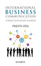 International Business Communication: A Global Communicator’s Handbook