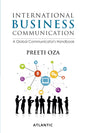 International Business Communication: A Global Communicator’s Handbook