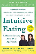 Intuitive Eating, 4Th Edition: A Revolutionary Anti-Diet Approach