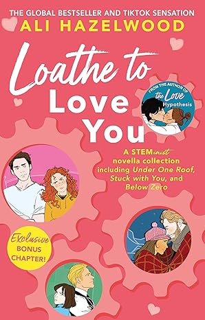 Loathe To Love You By Ali Hazelwood