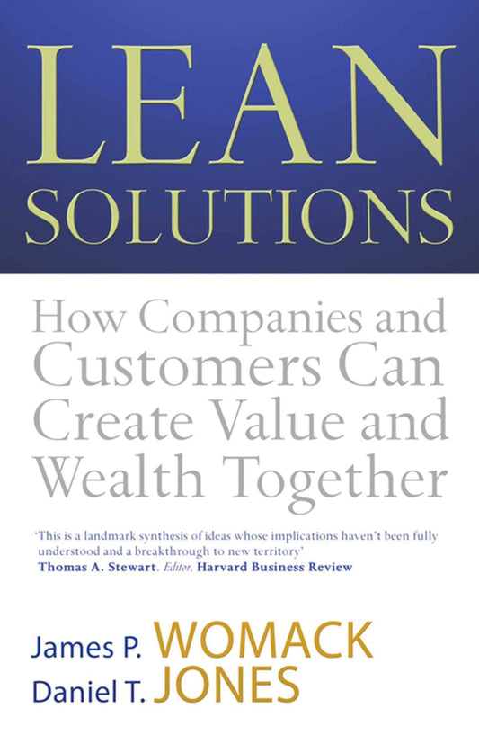 Lean Solutions: How Companies And Customers Can Create Value And Wealth Together