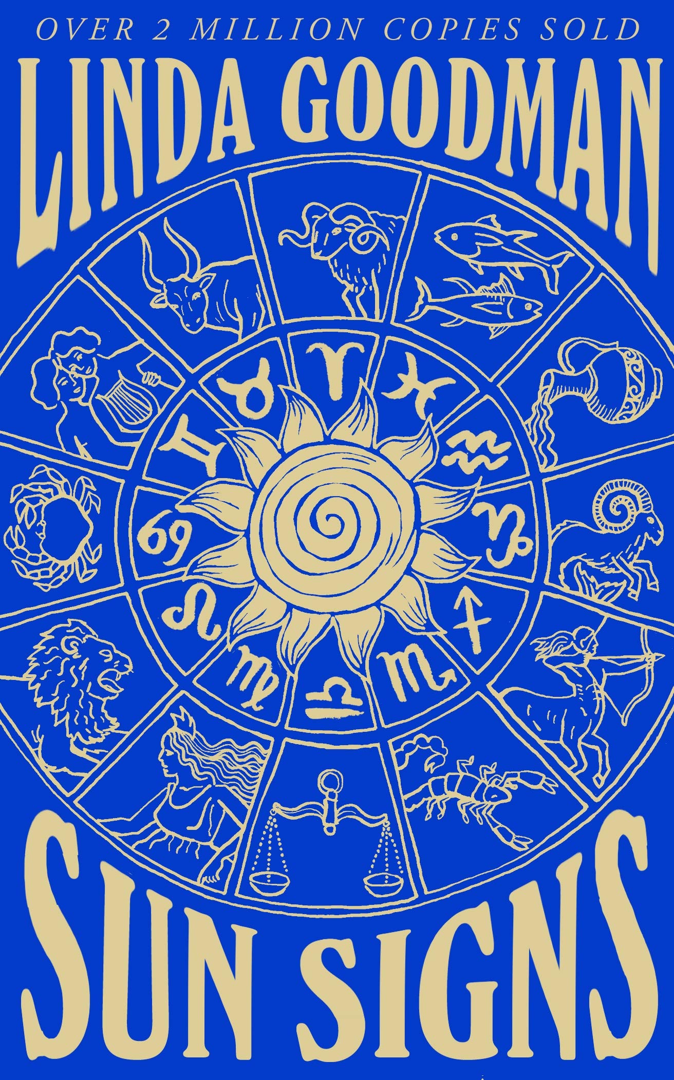 Linda Goodman's Sun Signs: The Secret Codes Of The Universe