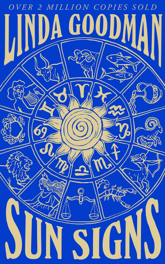 Linda Goodman's Sun Signs: The Secret Codes Of The Universe
