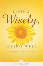 Living Wisely , Living Well