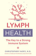 Lymph Health: The Key To A Strong Immune System