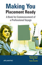 Making You Placement Ready: A Book for Commencement of a Professional Voyage