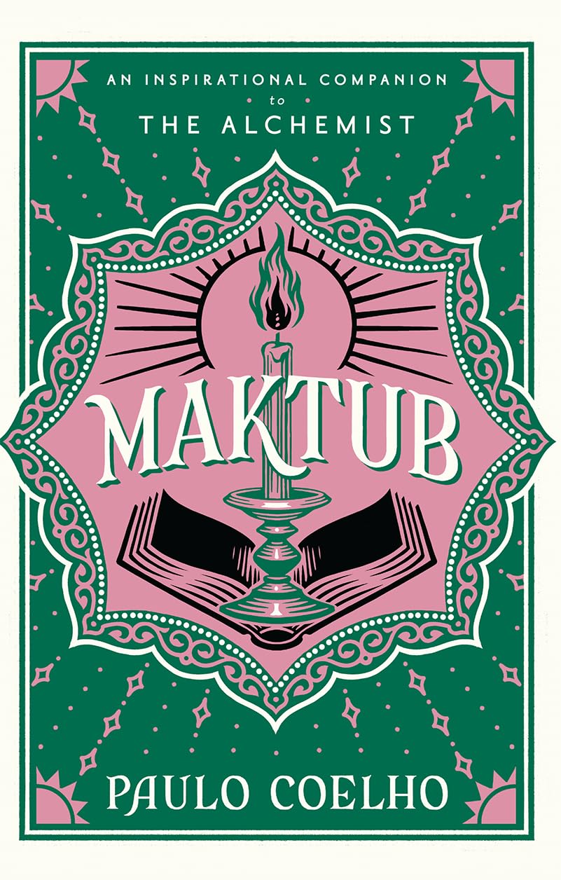 Maktub: The Essential Companion To Global Bestseller, The Alchemist