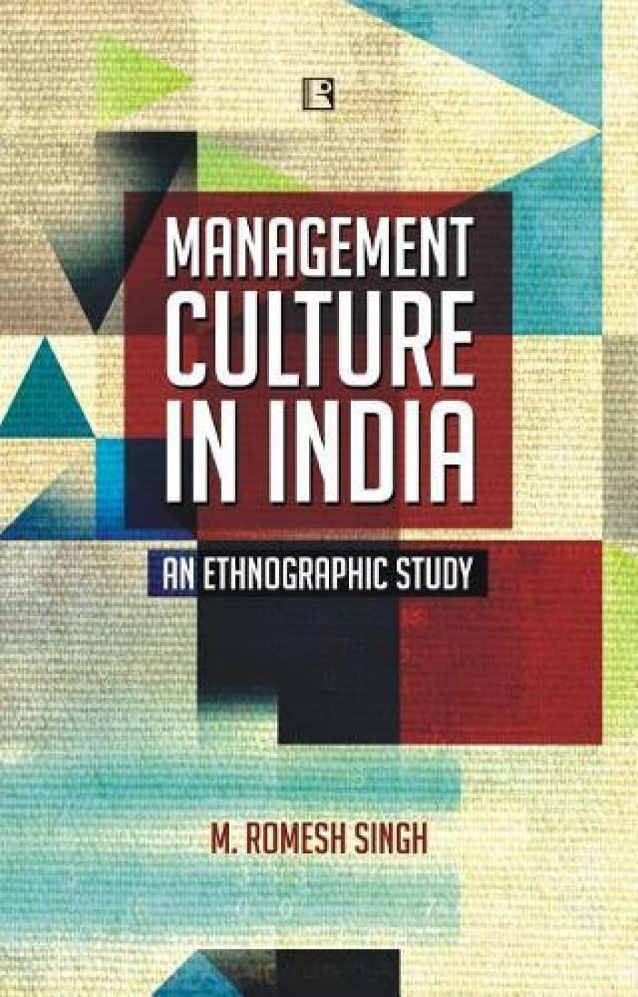 Management Culture in India: An Ethnographic Study