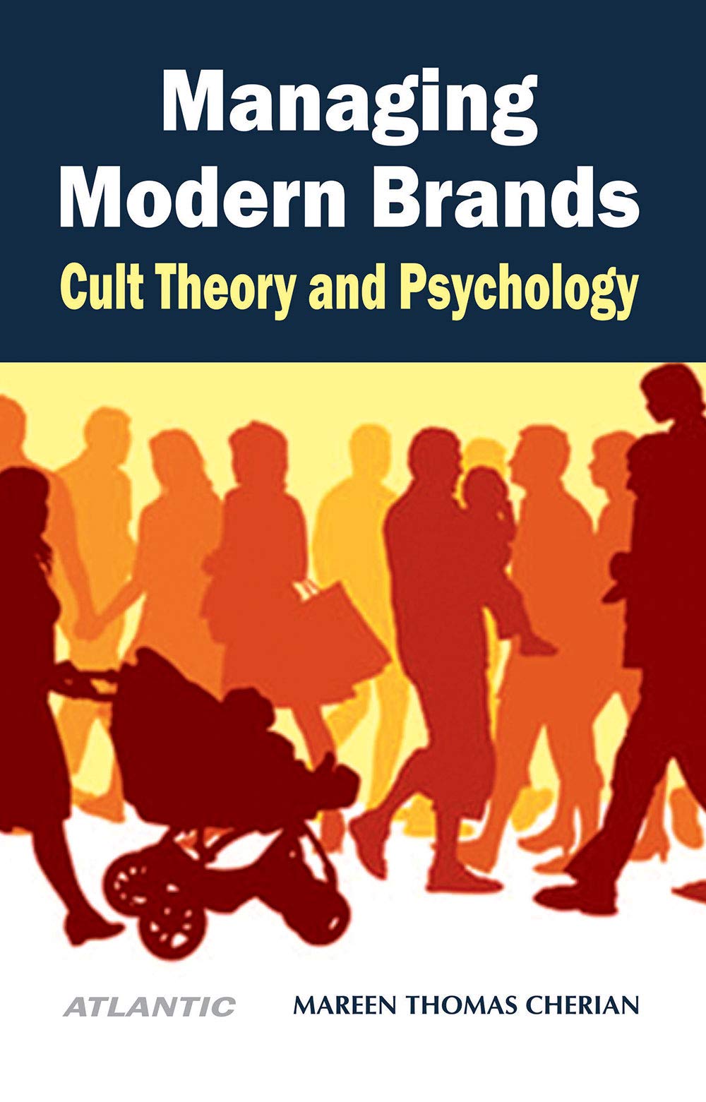 Managing Modern Brands: Cult Theory and Psychology