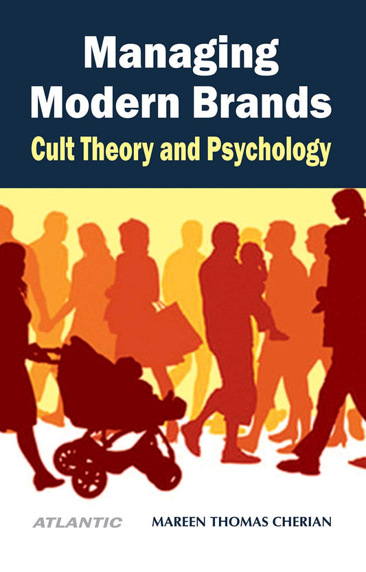 Managing Modern Brands: Cult Theory and Psychology
