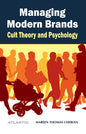Managing Modern Brands: Cult Theory and Psychology