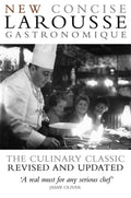 New Concise Larousse Gastronomique: The Culinary Classic Revised And Updated
