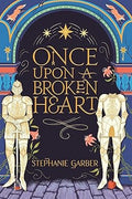 ONCE UPON A BROKEN HEART: the New York Times bestseller
