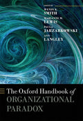 OXFORD HANDBOOK OF ORGANIZATIONAL PARADOX (OXFORD HANDBOOKS)