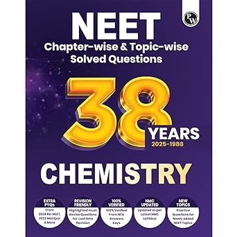 (Old Edition) PW 38 Years NEET Previous Year Solved Question Papers Chemistry PYQ (2025 - 1988) Chapterwise Topicwise Solutions For NEET Exam 2026 with Newly Added Topics [May 05, 2025] PW expert