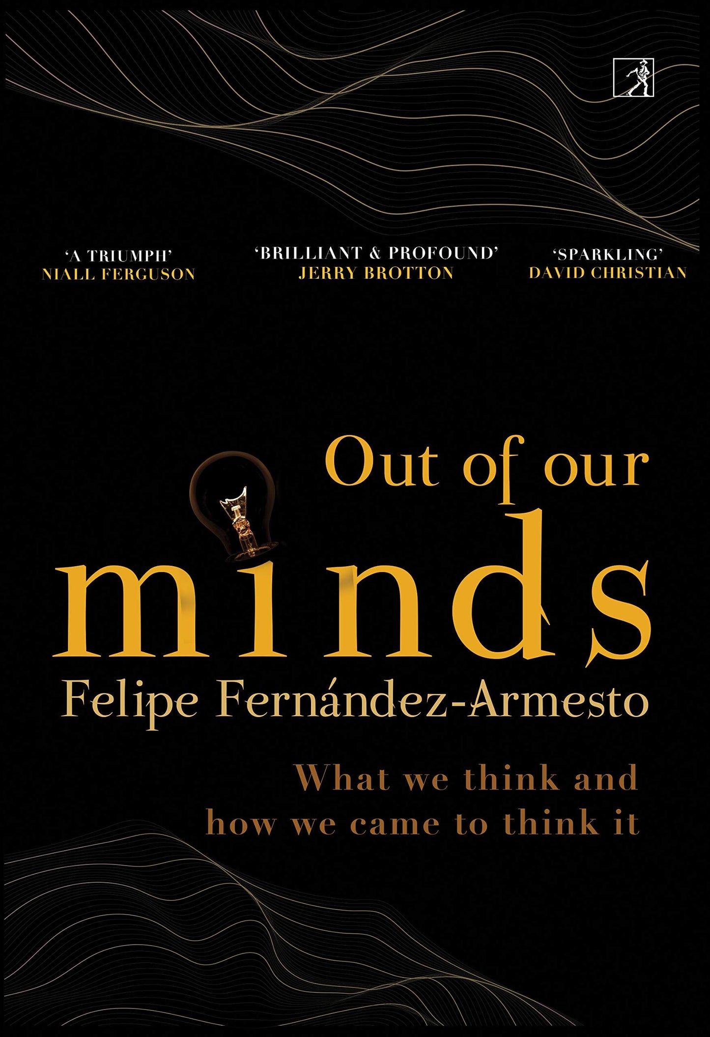 Out of Our Minds [Hardcover] by Felipe Fernández-Armesto