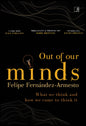 Out of Our Minds [Hardcover] by Felipe Fernández-Armesto