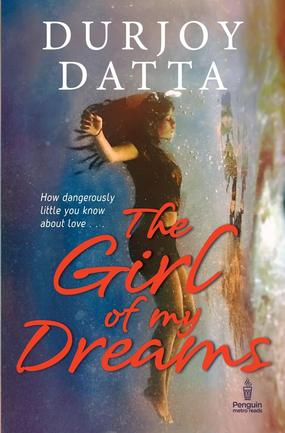 Pmr: Girl Of My Dreams, The By Durjoy Dutta