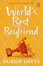 Pmr: World's Best Boyfriend By Durjoy Dutta